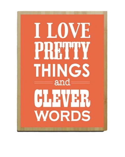 Artehouse I Love Pretty Things - Coral Bamboo Wood SignAs You See