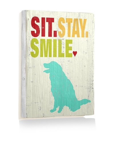 Ursula Dodge Sit Stay Smile Reclaimed Wood Sign