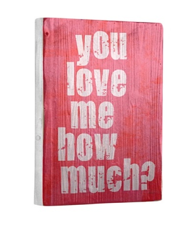 Lisa Weedn You Love Me How Much? Reclaimed Finished Wood Portrait