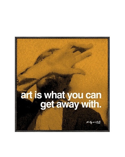 Andy Warhol Art Is What You Can Get Away with Framed Print by Andy Warhol