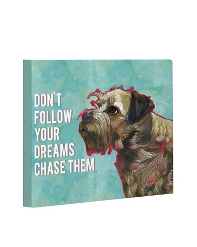 One Bella Casa Don't Follow Dreams Giclée Canvas Wall Décor