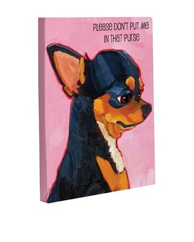 One Bella Casa “Please Don’t Put Me In That Purse” Giclée Canvas Wall Décor