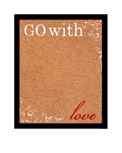 “Go with Love” Corkboard